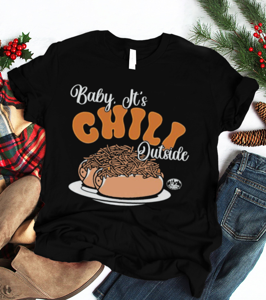 Baby It's Chili Outside Hot Dog Humor T-Shirt