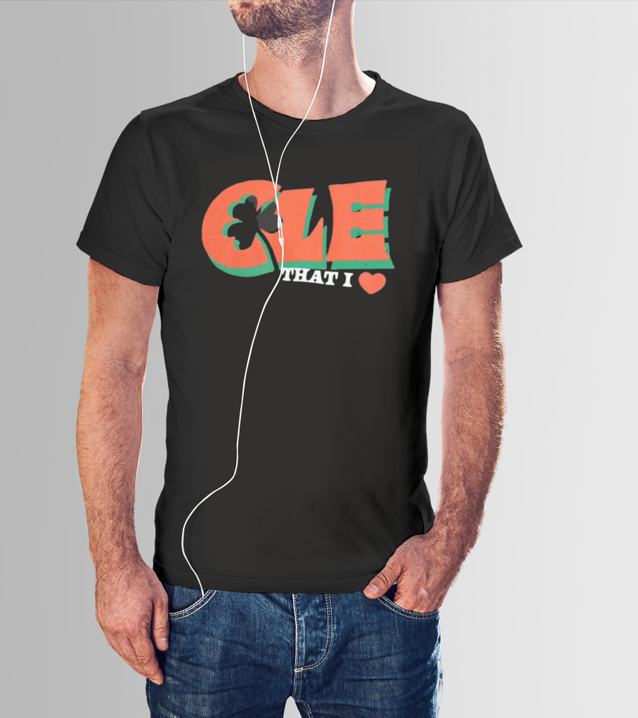 CLE Shamrock That I Love T-Shirt