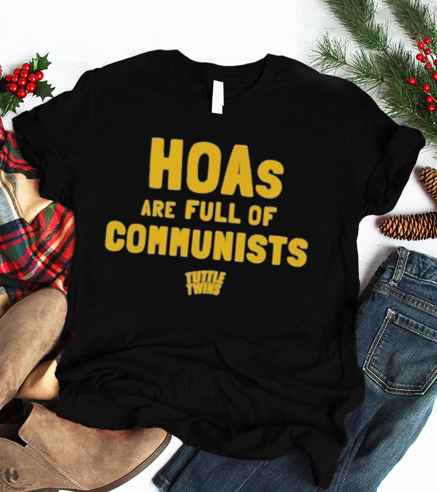 HOAs Are Full Of Communists Tuttle Twins T-Shirt