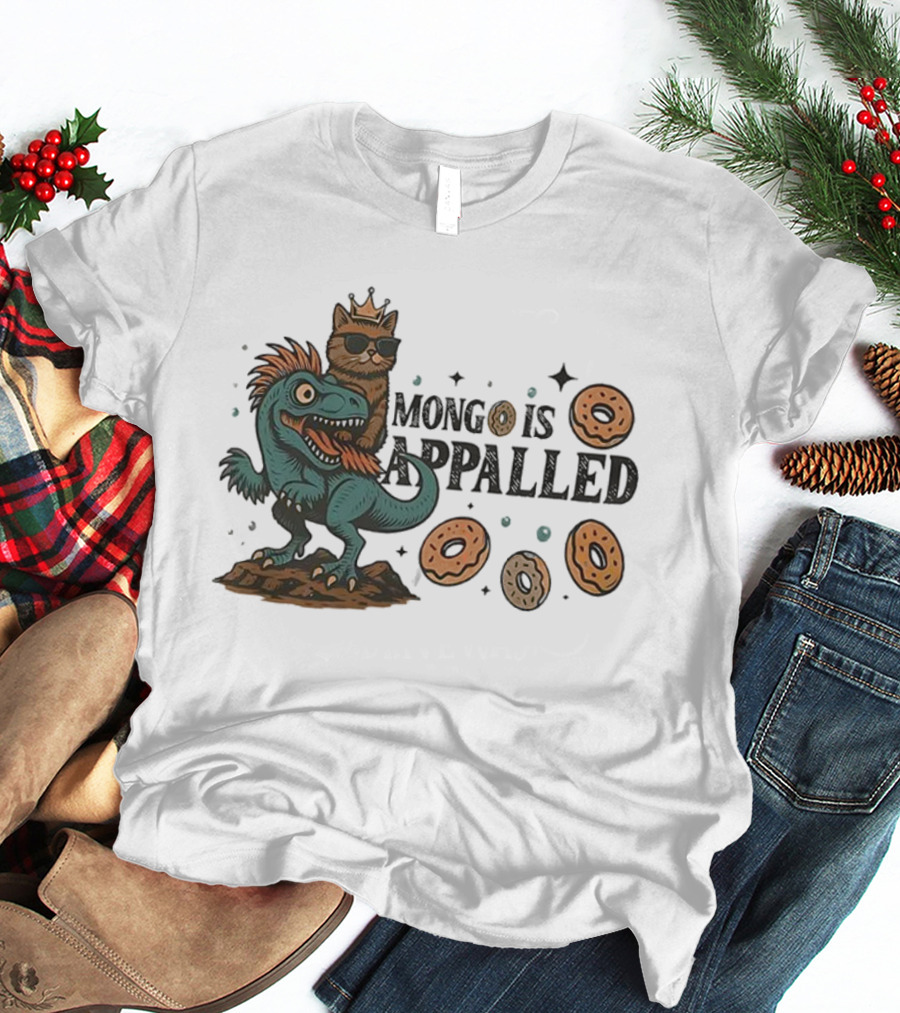 Cat With Crown Riding Dinosaur Among Flying Donuts Mongo Is Appalled T-Shirt