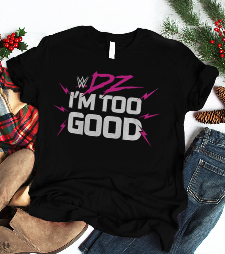 WWE DZ I’m Too Good Dolph Ziggler Pink And Silver Text With Lightning Bolts T-Shirt