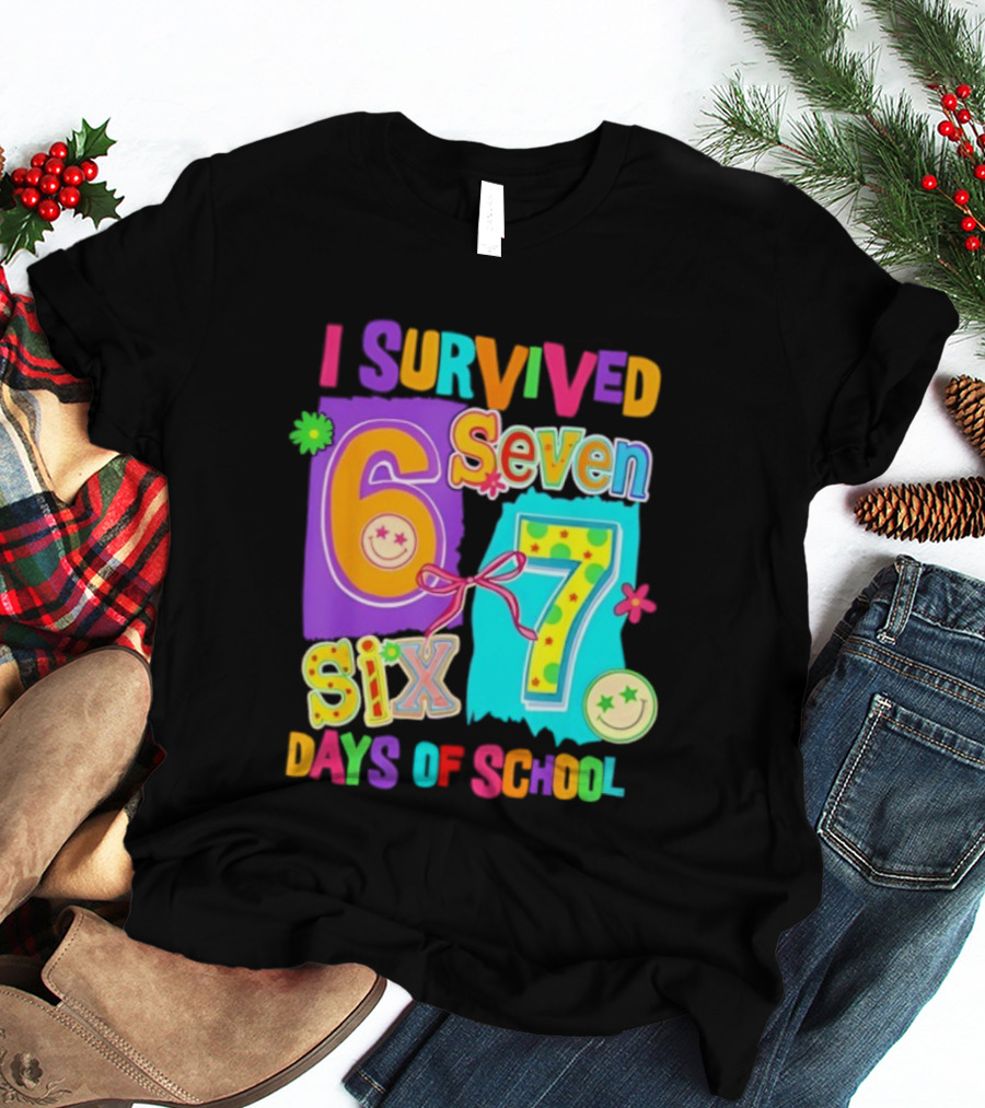 I Survived Six Seven Days Of School Funny Teacher Student T-Shirt