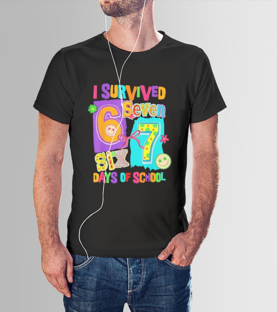 I Survived Six Seven Days Of School Funny Teacher Student T-Shirt