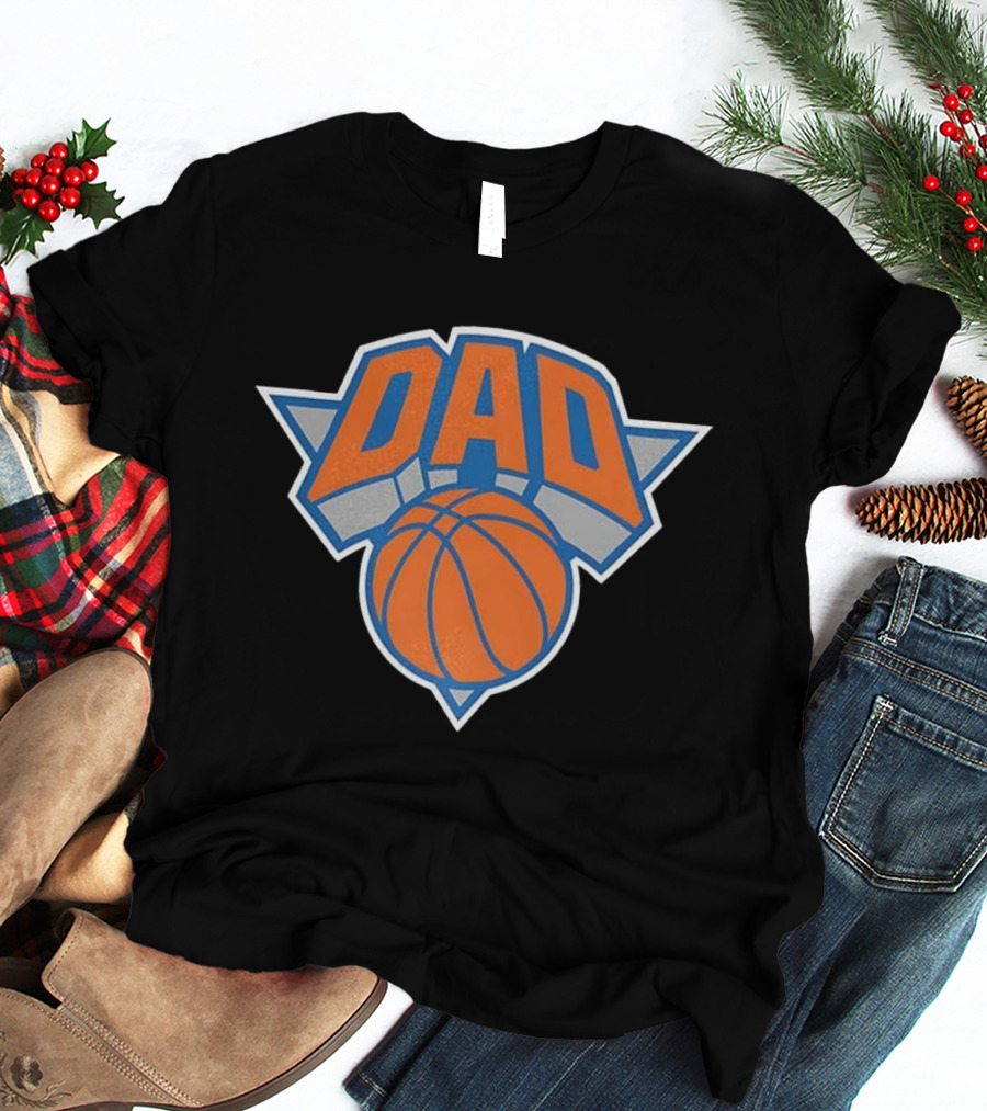 New York Knicks Dad Basketball Fan Gear T-Shirt