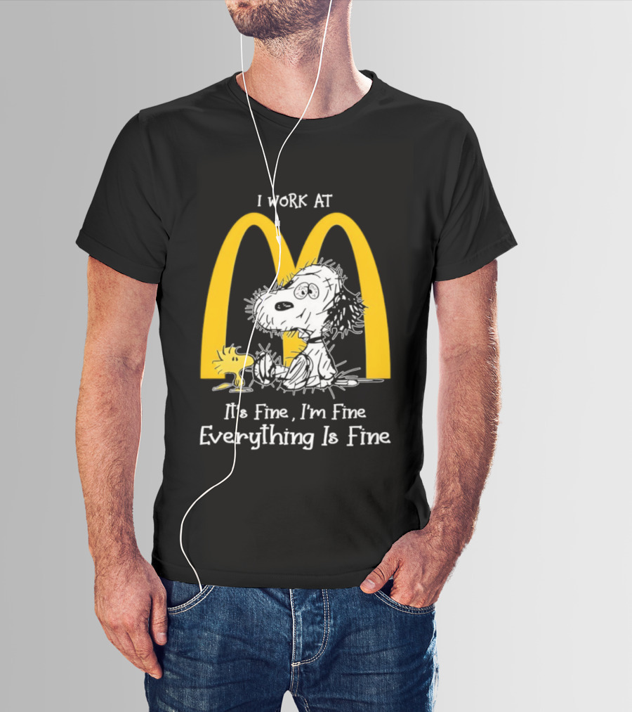 Snoopy Woodstock McDonald's I Work Everything Is Fine T-Shirt