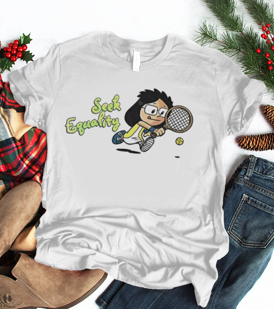 Seek Equality Billie Jean King Cartoon Tennis Character T-Shirt