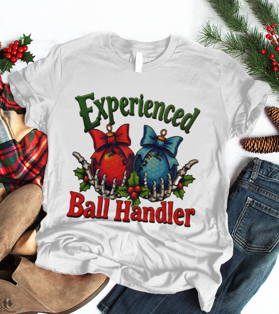 Experienced Ball Handler Christmas Ornament Skeleton Hands T-Shirt