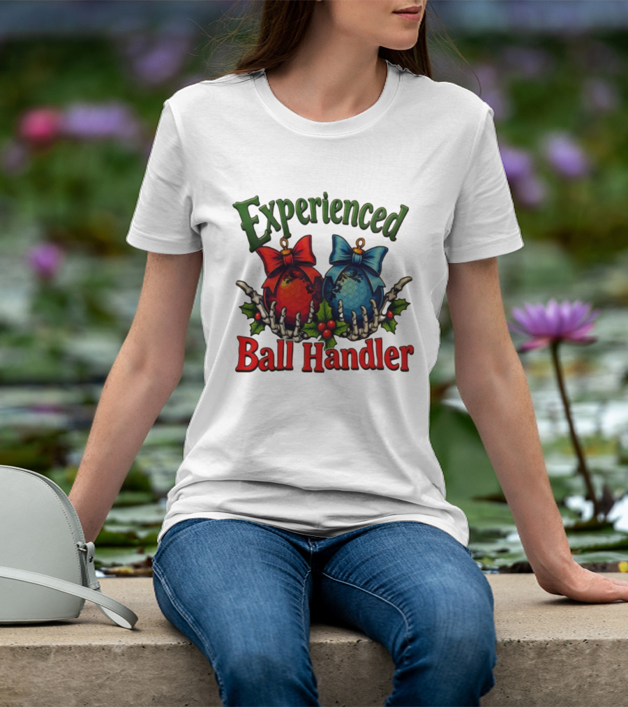Experienced Ball Handler Christmas Ornament Skeleton Hands T-Shirt