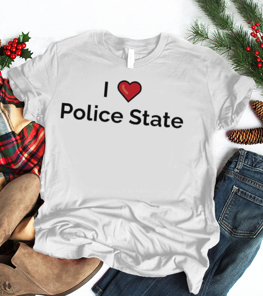 I Love Police State Red Heart T-Shirt
