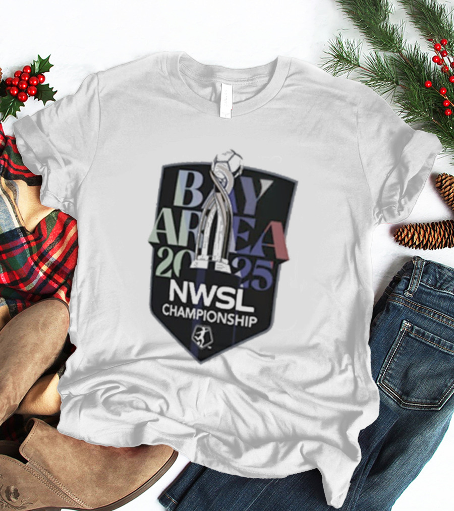 Bay Area 2025 NWSL Championship San Francisco Nike November 22 Trophy T-Shirt