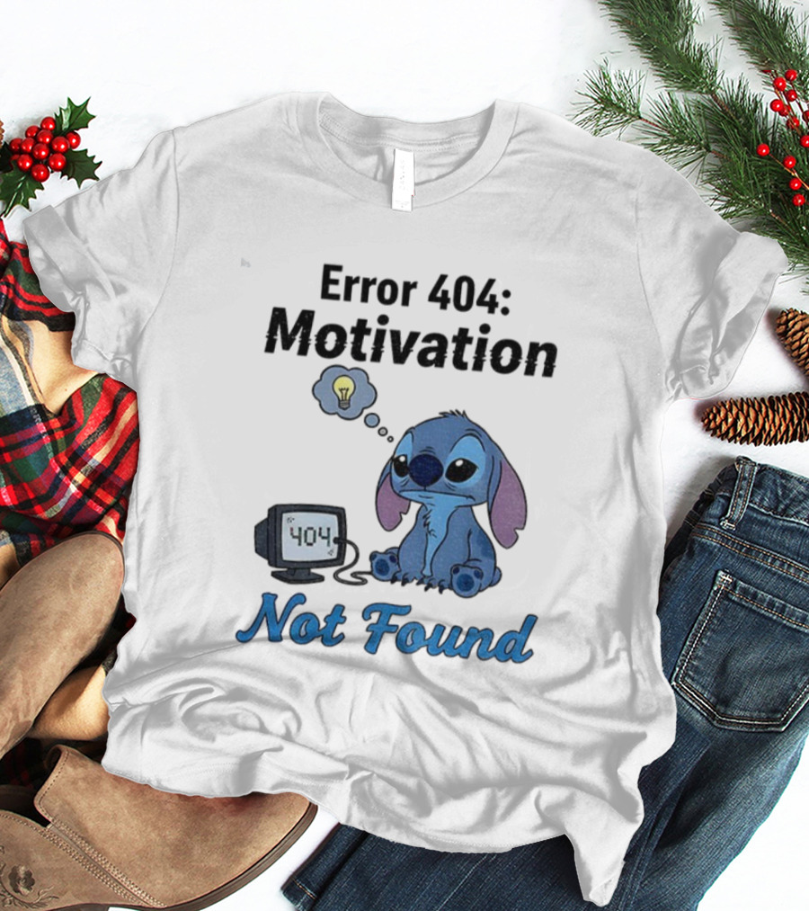 Sad Stitch Error 404 Motivation Not Found T-Shirt