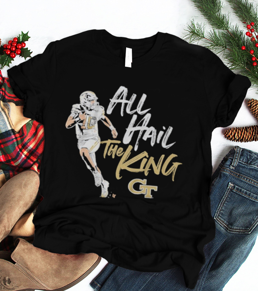 All Hail The King Georgia Tech GT Yellow Jackets Football Player T-Shirt