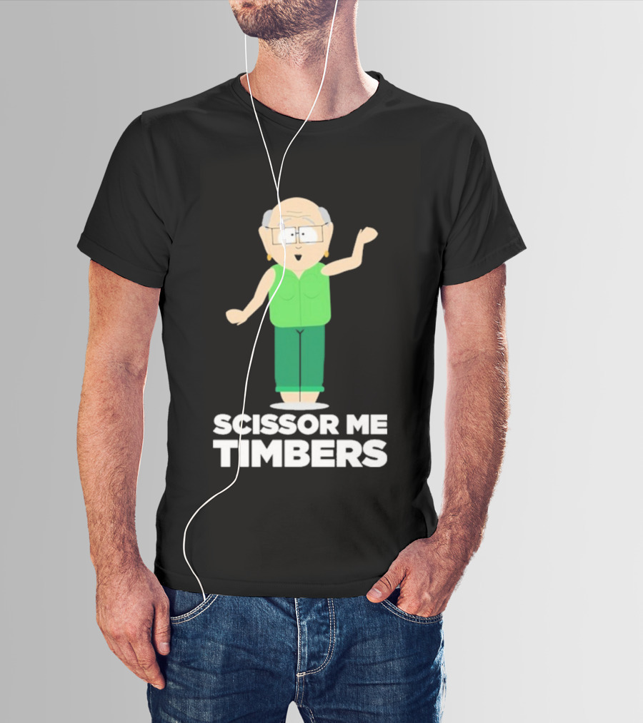 South Park Mr. Garrison Scissor Me Timbers Character Humor T-Shirt