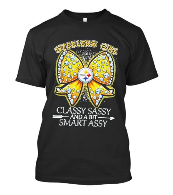 Steelers Girl Bow Classy Sassy And A Bit Smart Assy T-Shirt