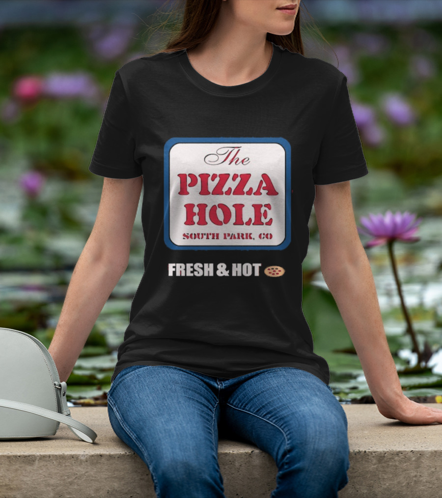 South Park Co The Pizza Hole Fresh & Hot Pizza T-Shirt