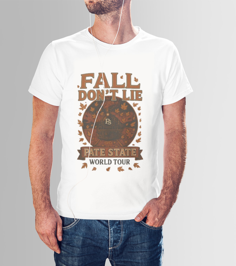 Pate State Fall Don't Lie World Tour Eugene Or 11 22 2025 2026 T-Shirt
