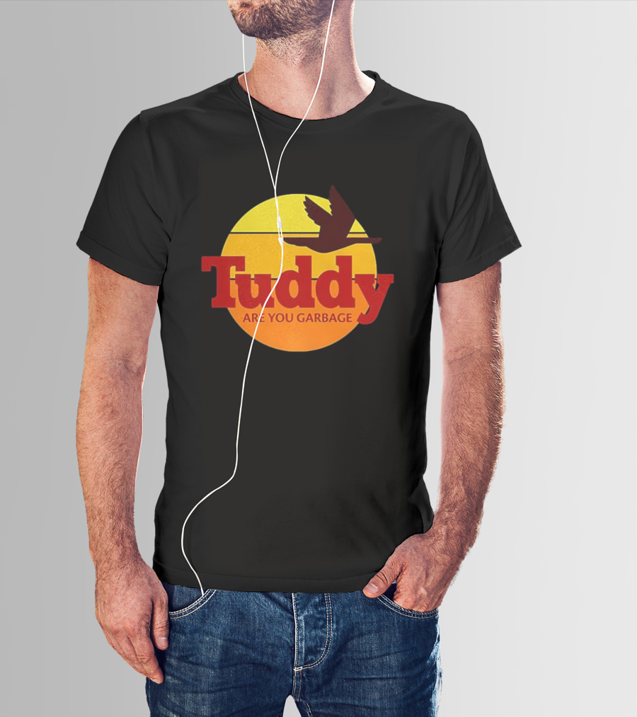 Tuddy Are You Garbage Sunset Goose Silhouette T-Shirt