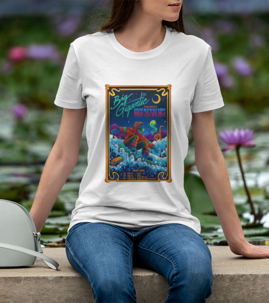 Big Gigantic Live Presents Bring The Funk Back Tour 2026 Snowboarding Adventure Moon Saxophone Select Dates Aspen Boulder Frisco Crystal Bay T-Shirt