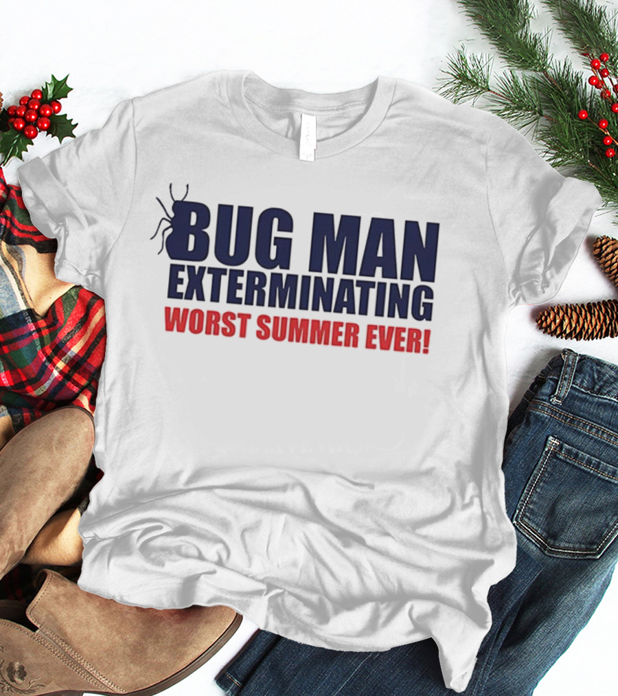 Bug Man Exterminating Worst Summer Ever Spider T-Shirt