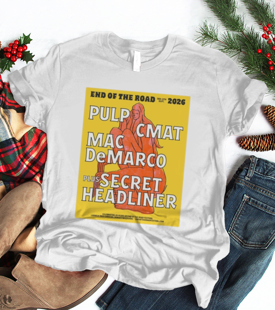End Of The Road 2026 Pulp CMAT Mac DeMarco Larmer Tree Gardens Secret Headliner T-Shirt