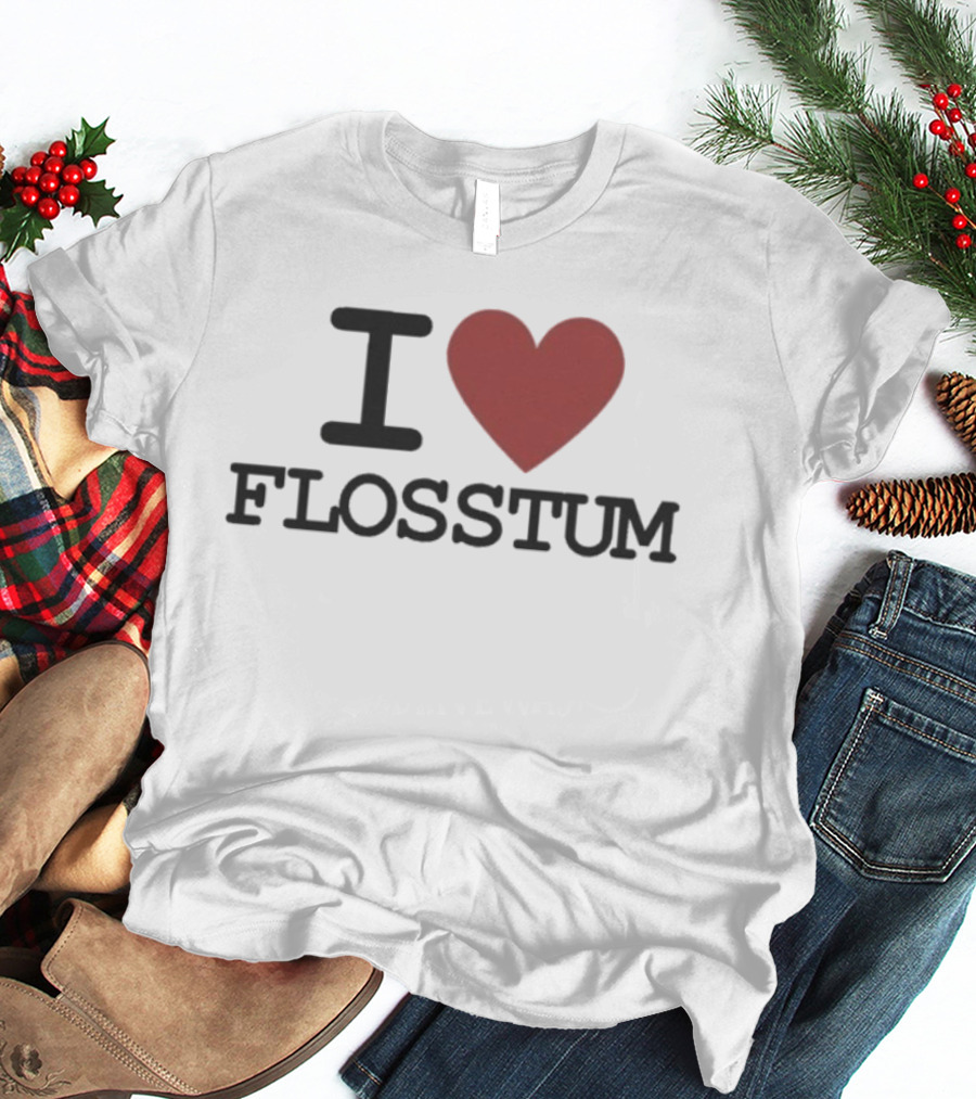I Love Flosstum Heart Design T-Shirt