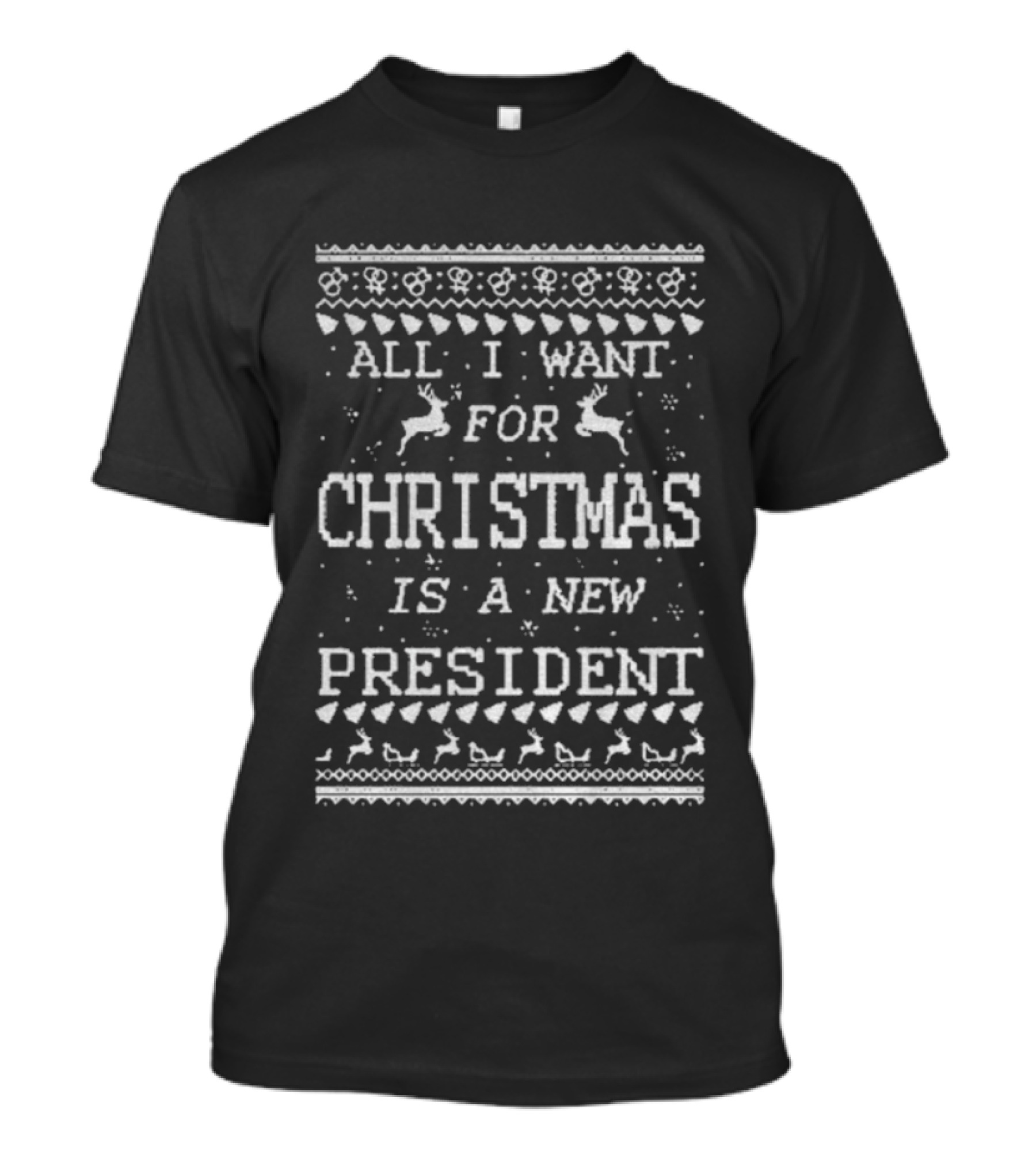 All I Want For Christmas Is A New President Reindeer Pattern T-Shirt