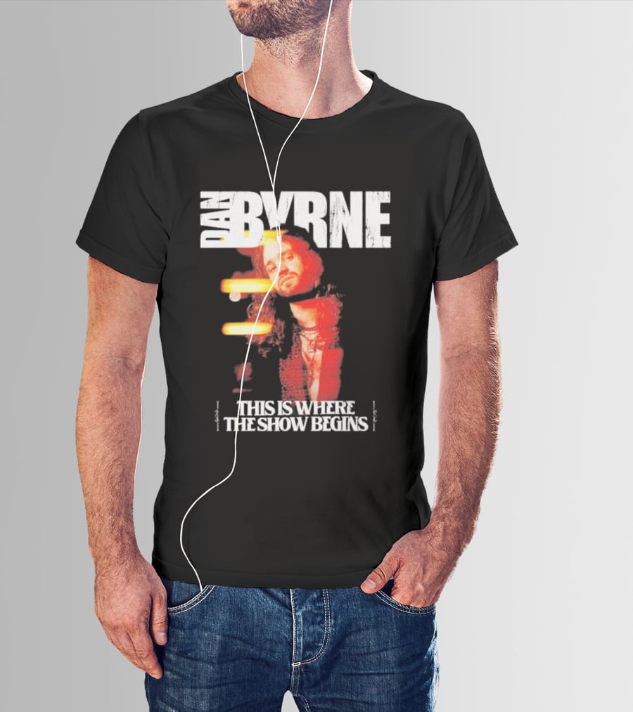 Dan Byrne This Is Where The Show Begins Retro Vibes T-Shirt