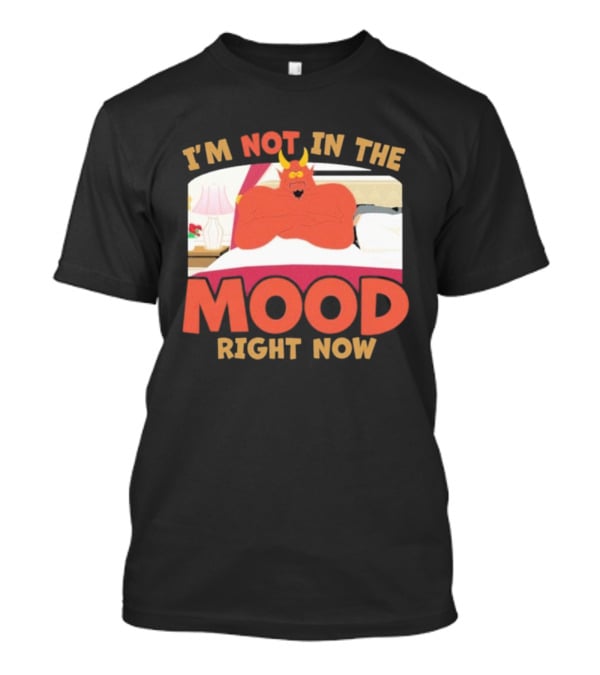 South Park Satan I'm Not In The Mood Right Now Devil T-Shirt