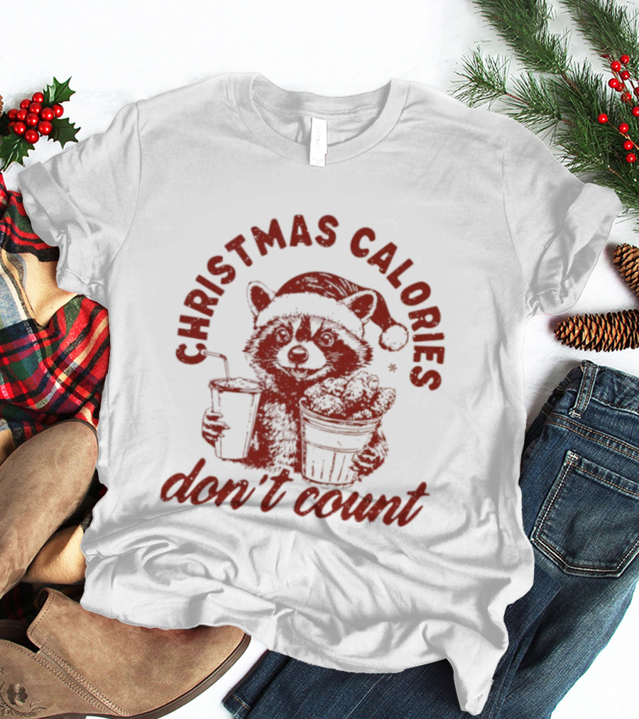 Christmas Calories Don’t Count Raccoon Santa Hat Holiday Treats T-Shirt