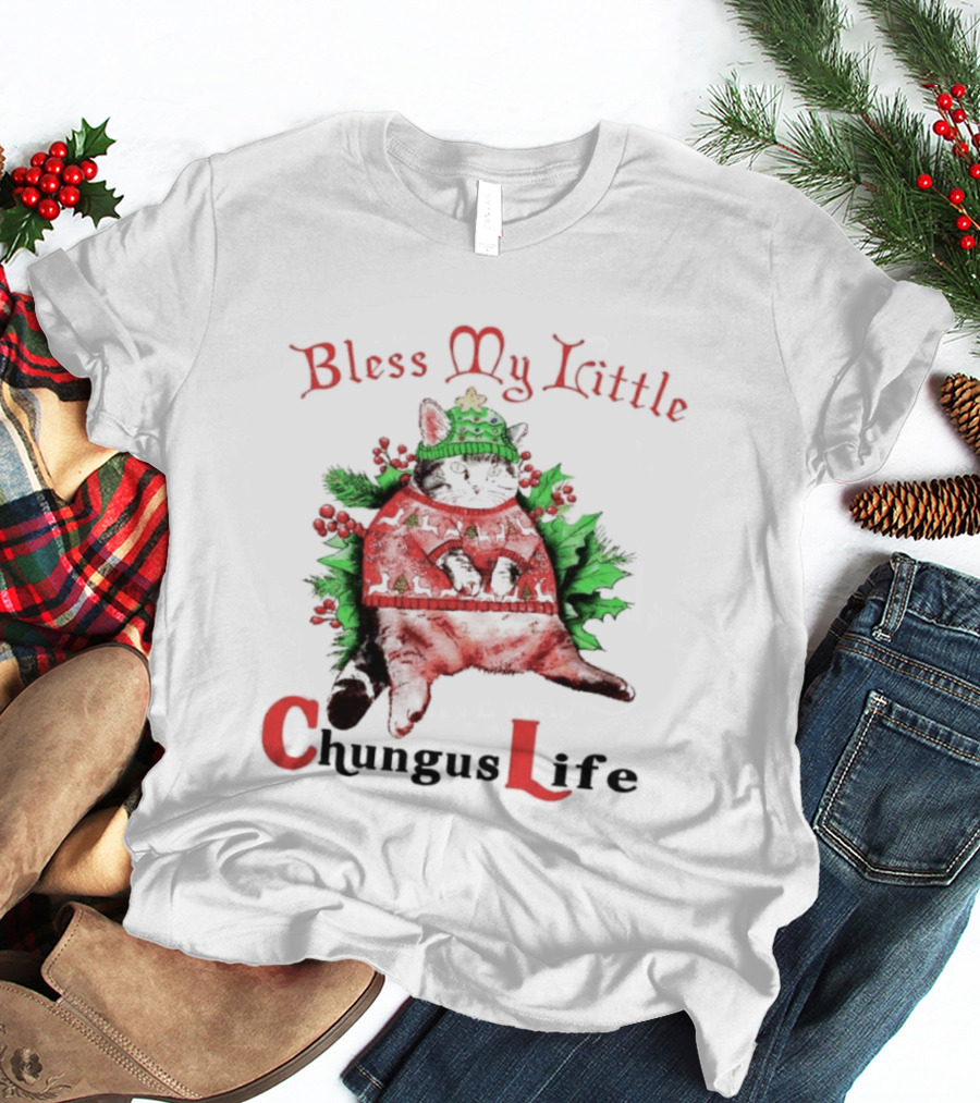 Bless My Little Christmas Cat Chungus Life T-Shirt