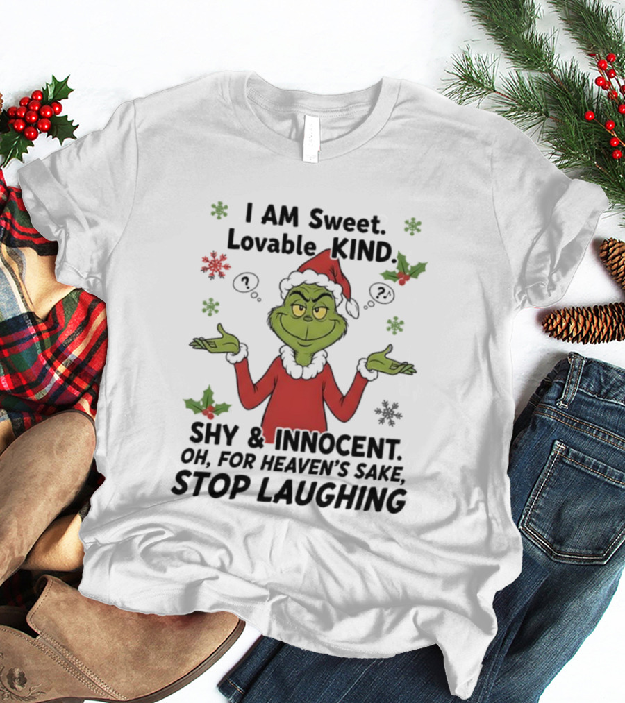 Grinch Santa Hat Sweet Lovable Kind Shy Innocent Stop Laughing T-Shirt