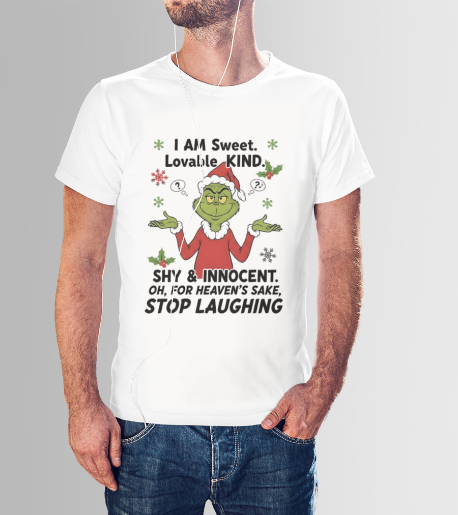 Grinch Santa Hat Sweet Lovable Kind Shy Innocent Stop Laughing T-Shirt
