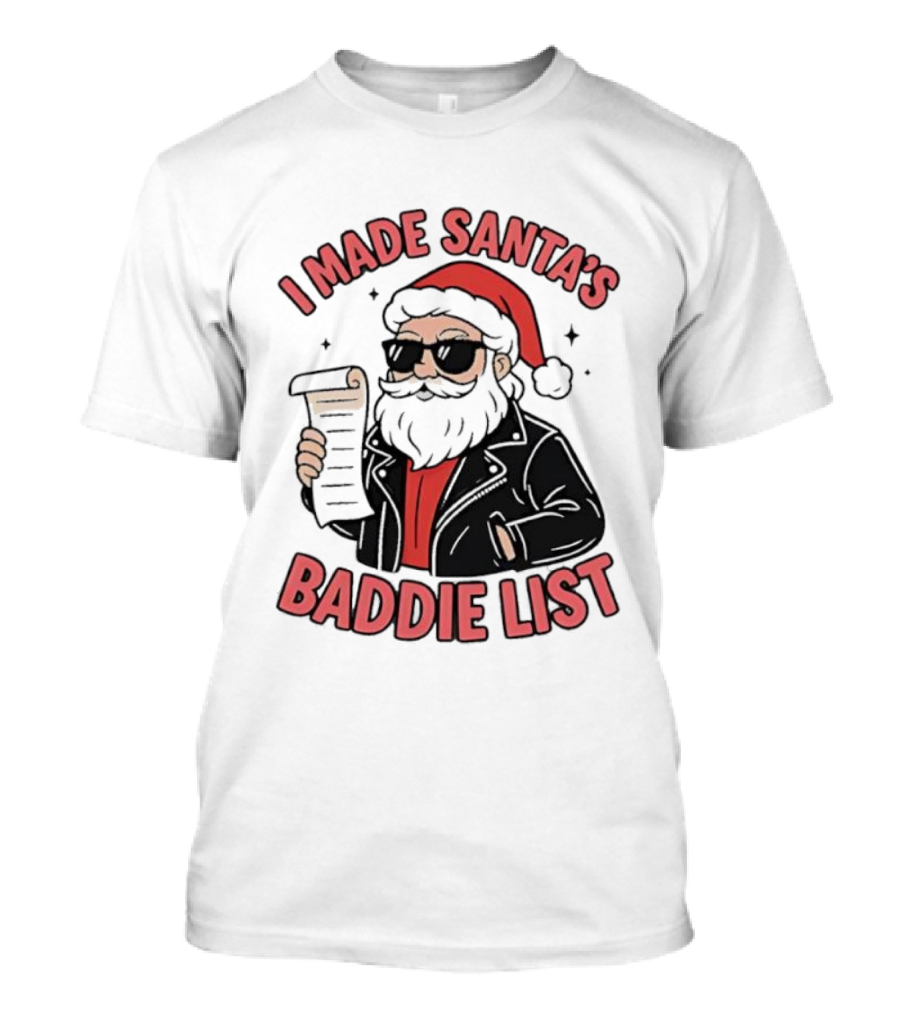 I Made Santa’s Baddie List Christmas T-Shirt
