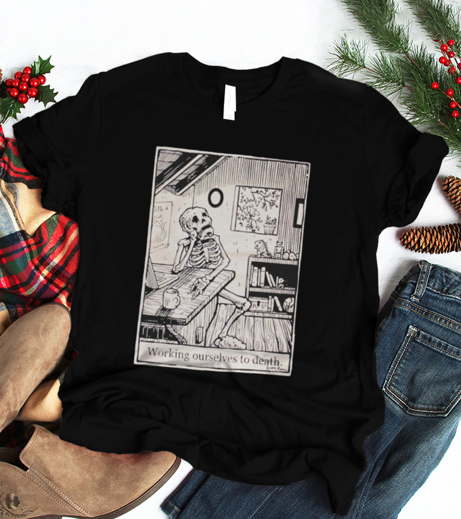 Working Ourselves To Death Skeleton At Home Office Desk Vintage Comic Style T-Shirt