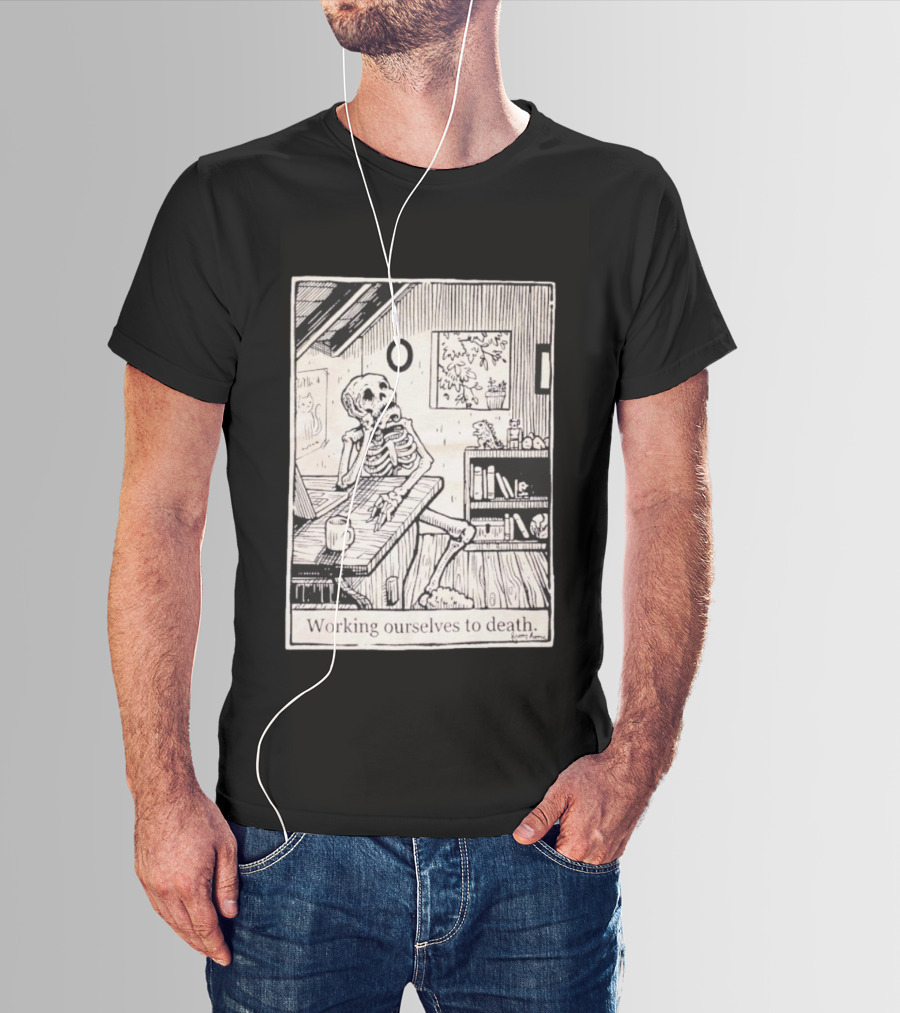 Working Ourselves To Death Skeleton At Home Office Desk Vintage Comic Style T-Shirt