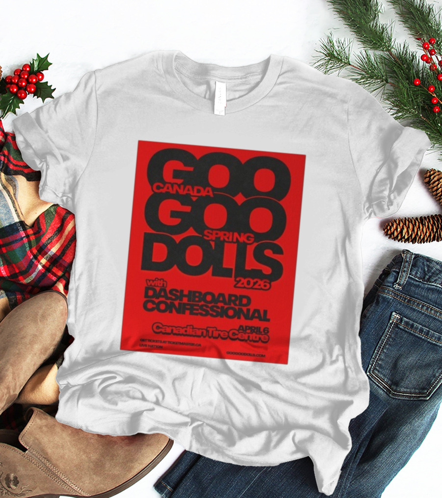 Goo Goo Dolls Canada Spring Tour 2026 With Dashboard Confessional April 6 Canadian Tire Centre T-Shirt