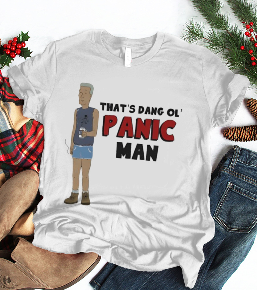 That’s Dang Ol’ Panic Man Walka Holdin' Drink T-Shirt