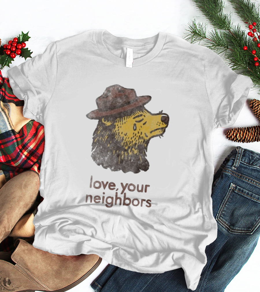 Vardagen Love Your Neighbors Bear Wearing Hat T-Shirt