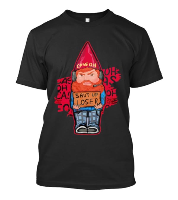 CaseOh’s Gnome Shut Up Loser Funny Sign Gnome T-Shirt
