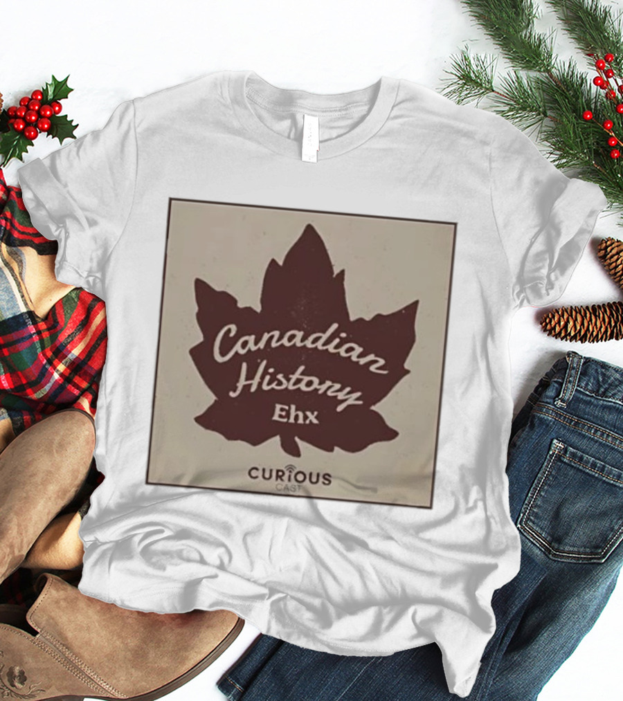 Canadian History Ehx Maple Leaf Curious Cast T-Shirt