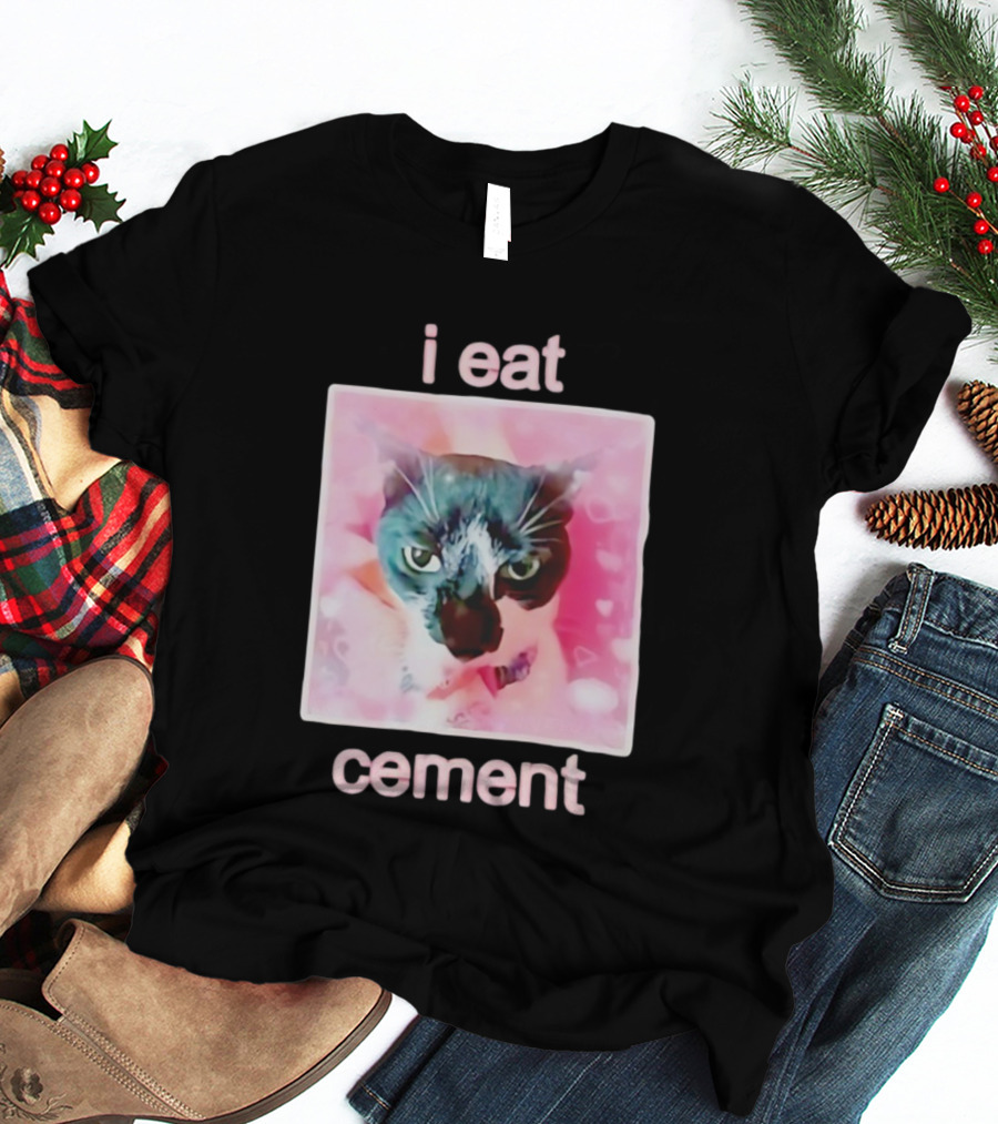 I Eat Cement Cat Funny Pink Meme T-Shirt