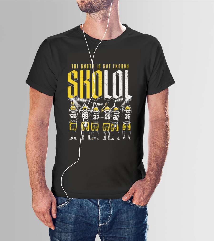 Green Bay SKOLOL The North Is Not Enough Football Players T-Shirt