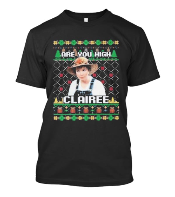 Steel Magnolias Are You High Clairee Ugly Christmas Sweater T-Shirt