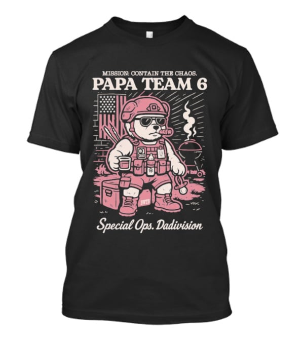 Mission Contain The Chaos Papa Team 6 Special Ops Dadvision Bear T-Shirt