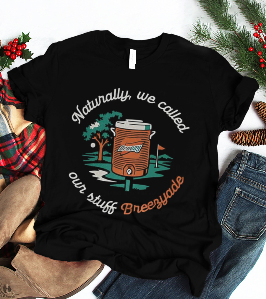 Naturally We Called Our Stuff Breezyade Retro Dispenser And Tree Scene T-Shirt