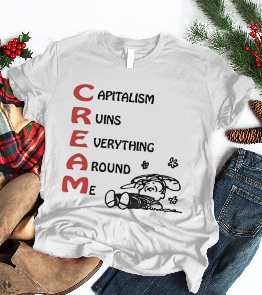 C.R.E.A.M. Capitalism Ruins Everything Around Me With Sleepy Dog Illustration T-Shirt