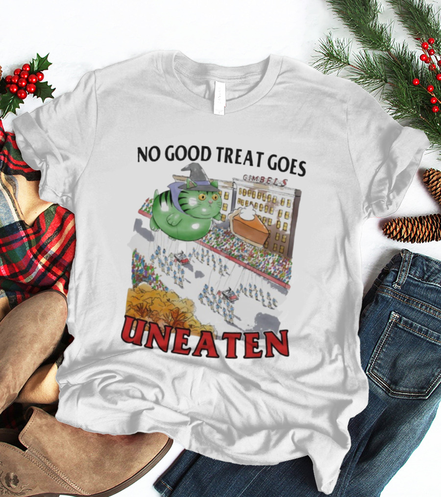No Good Treat Goes Uneaten Cat Thanksgiving Parade Gimbels Pie Balloon T-Shirt