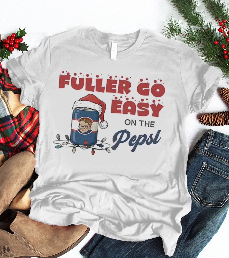 Fuller Go Easy On The Pepsi Christmas Santa Hat Holiday T-Shirt