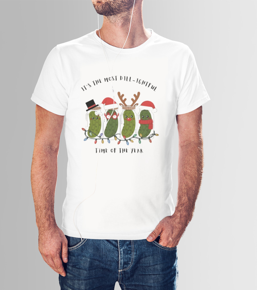 It's The Most Dill-ightful Time Of The Year Pickle Ornament Holiday Humor T-Shirt