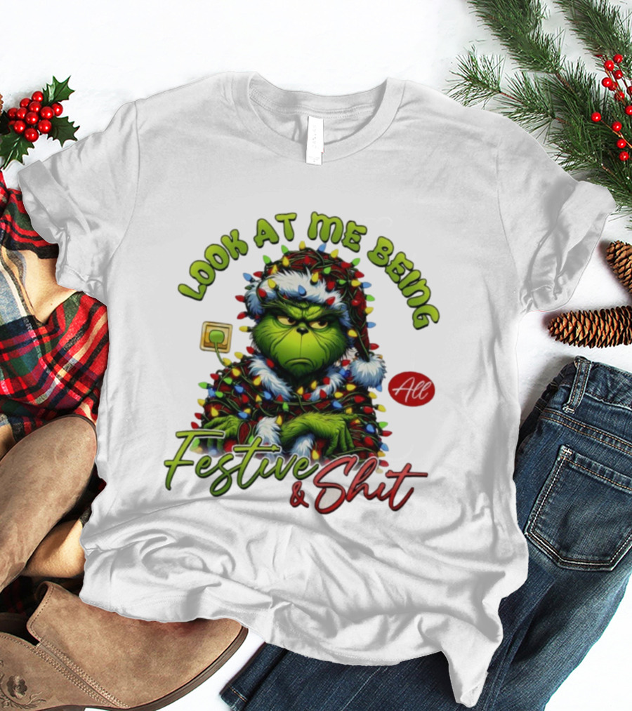 Grinch Look At Me Being All Festive & Shit Christmas Lights T-Shirt
